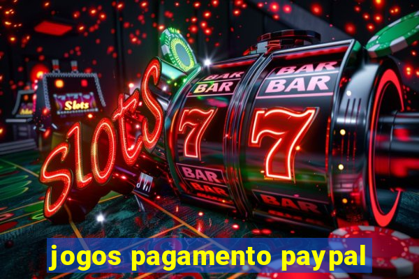 jogos pagamento paypal